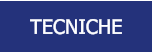 TECNICHE